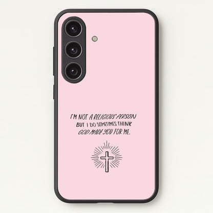 I'm Not A Religious Person  - BookTok Phone Case for Galaxy S25 Plus