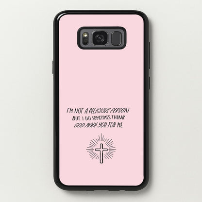 I'm Not A Religious Person  - BookTok Phone Case for Galaxy S8