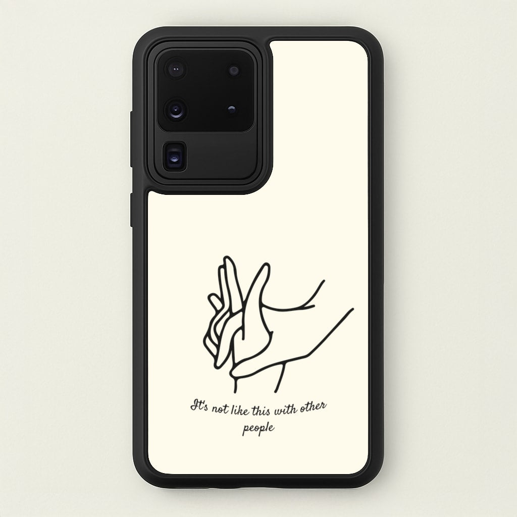 It's Not Like This With Other People  - BookTok Phone Case for Galaxy S20 Ultra