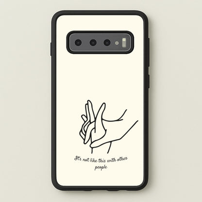 It's Not Like This With Other People  - BookTok Phone Case for Galaxy S10
