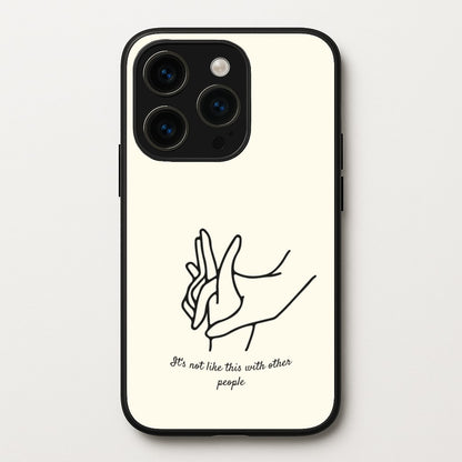 It's Not Like This With Other People  - BookTok Phone Case for iPhone 15 Pro