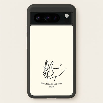 It's Not Like This With Other People  - BookTok Phone Case for Google Pixel 8 Pro