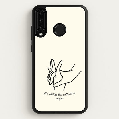 It's Not Like This With Other People  - BookTok Phone Case for Huawei P30 Lite