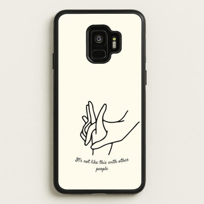 It's Not Like This With Other People  - BookTok Phone Case for Galaxy S9