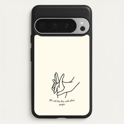 It's Not Like This With Other People  - BookTok Phone Case for Google Pixel 9 Pro XL