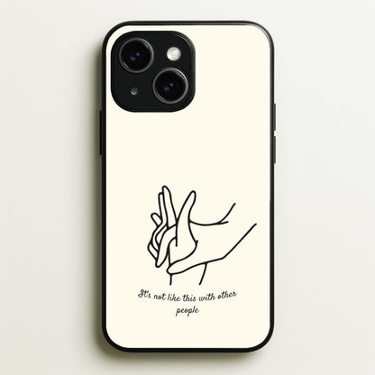 It's Not Like This With Other People  - BookTok Phone Case for iPhone 15 Plus