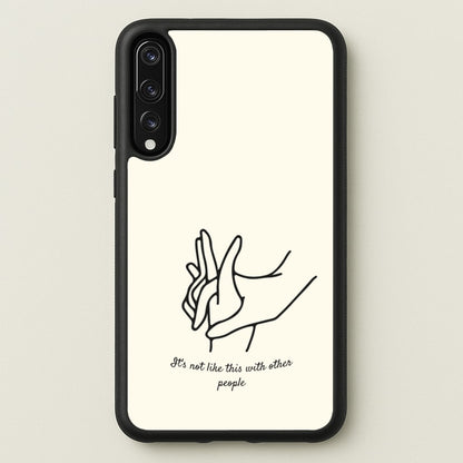 It's Not Like This With Other People  - BookTok Phone Case for Huawei P20 Pro