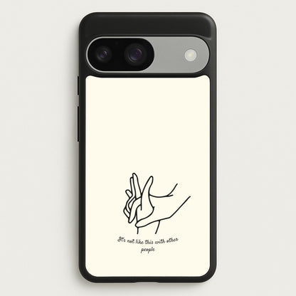 It's Not Like This With Other People  - BookTok Phone Case for Google Pixel 9 / 9 Pro