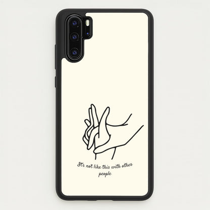 It's Not Like This With Other People  - BookTok Phone Case for Huawei P30 Pro