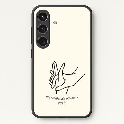 It's Not Like This With Other People  - BookTok Phone Case for Galaxy S25 Plus