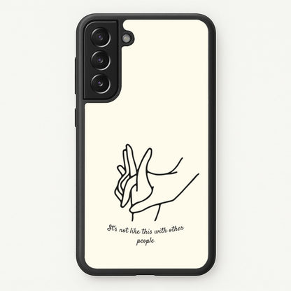 It's Not Like This With Other People  - BookTok Phone Case for Galaxy S22 Plus
