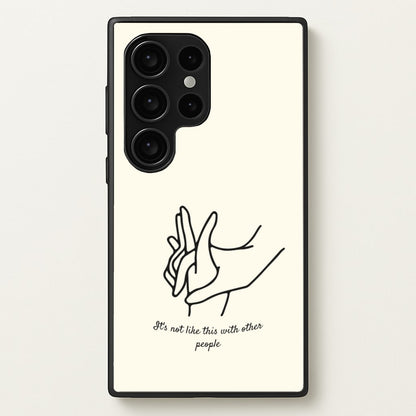It's Not Like This With Other People  - BookTok Phone Case for Galaxy S24 Ultra