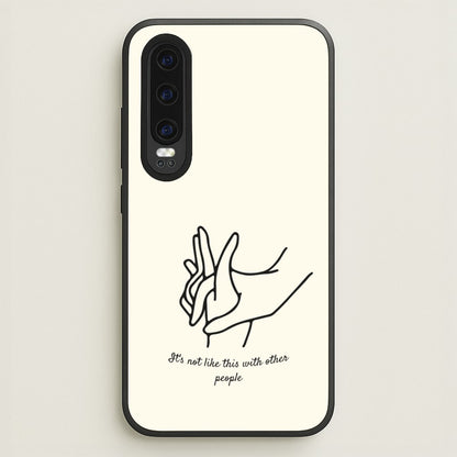 It's Not Like This With Other People  - BookTok Phone Case for Huawei P30