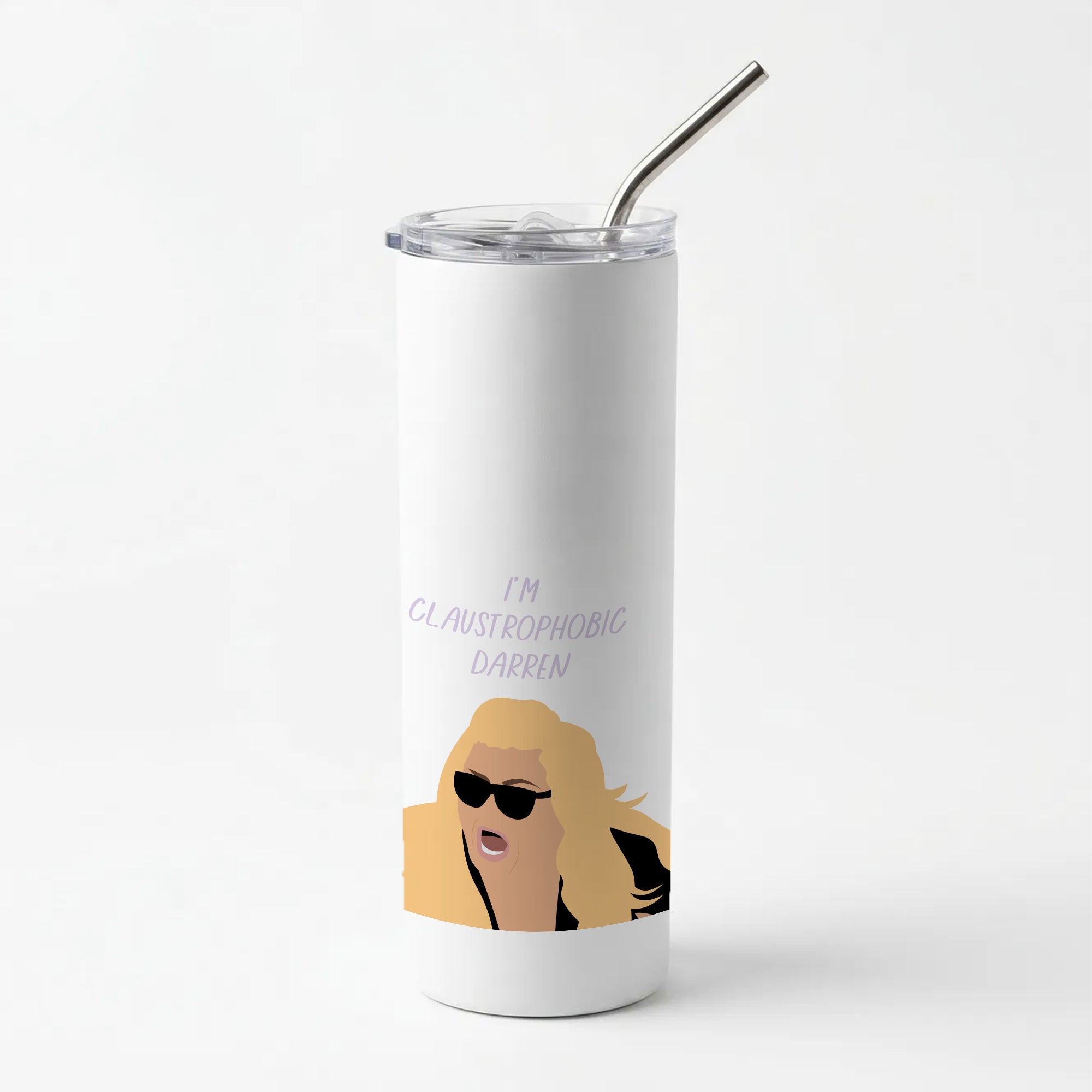 I'm Claustrophobic Darren - British Pop Culture Skinny Tumbler