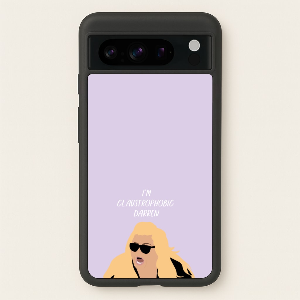 I'm Claustrophobic Darren - British Pop Culture  - British Pop Culture Phone Case for Google Pixel 8 Pro