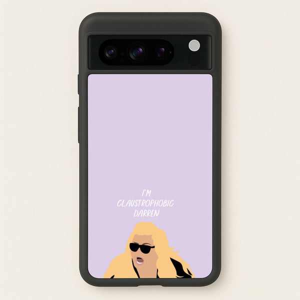 I'm Claustrophobic Darren - British Pop Culture  - British Pop Culture Phone Case for Google Pixel 8 Pro