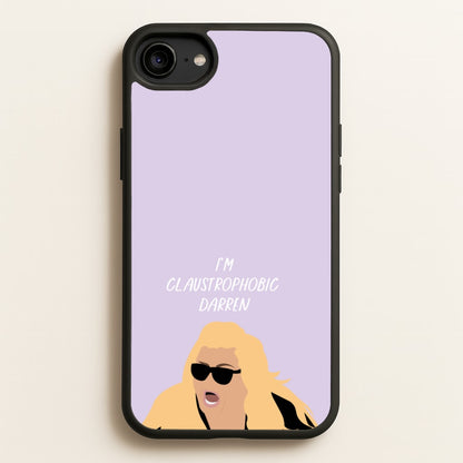 I'm Claustrophobic Darren - British Pop Culture  - British Pop Culture Phone Case for iPhone 6 / 7 / 8 / SE