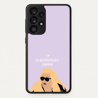 I'm Claustrophobic Darren - British Pop Culture  - British Pop Culture Phone Case for Galaxy A33