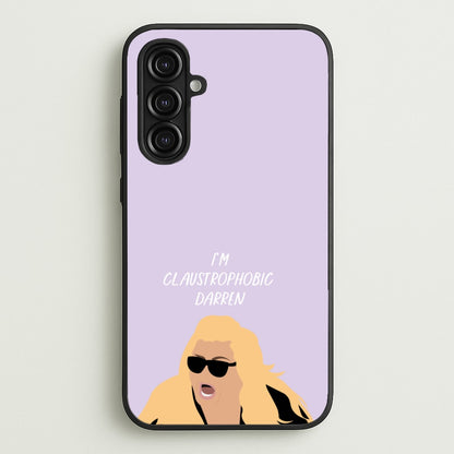 I'm Claustrophobic Darren - British Pop Culture  - British Pop Culture Phone Case for Galaxy A16