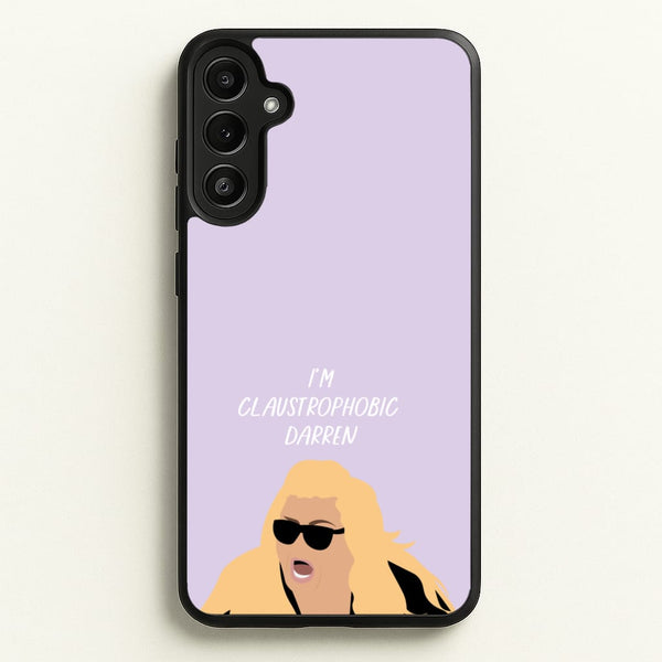 I'm Claustrophobic Darren - British Pop Culture  - British Pop Culture Phone Case for Galaxy A34