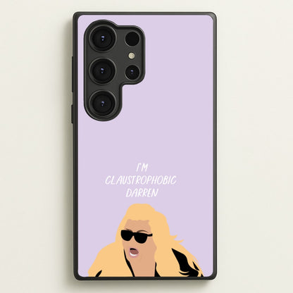 I'm Claustrophobic Darren - British Pop Culture  - British Pop Culture Phone Case for Galaxy S25 Ultra