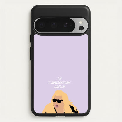 I'm Claustrophobic Darren - British Pop Culture  - British Pop Culture Phone Case for Google Pixel 9 Pro XL