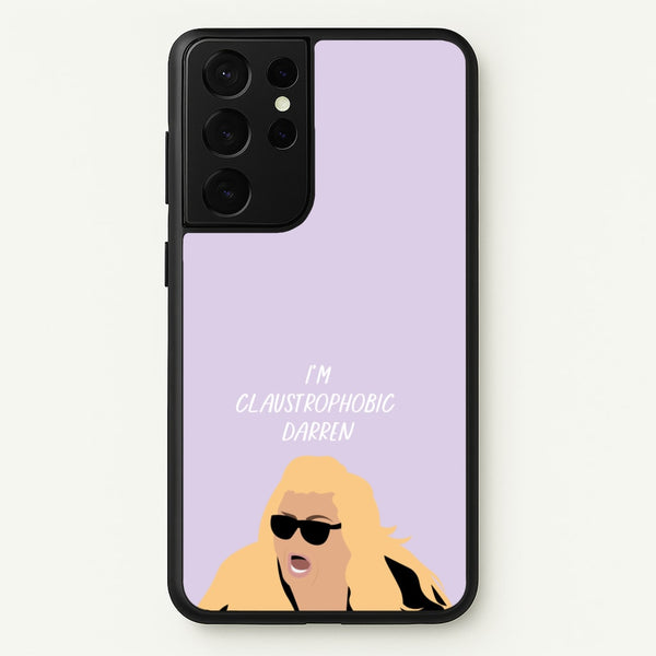 I'm Claustrophobic Darren - British Pop Culture  - British Pop Culture Phone Case for Galaxy S21 Ultra