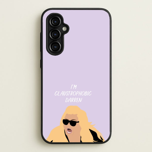 I'm Claustrophobic Darren - British Pop Culture  - British Pop Culture Phone Case for Galaxy A54