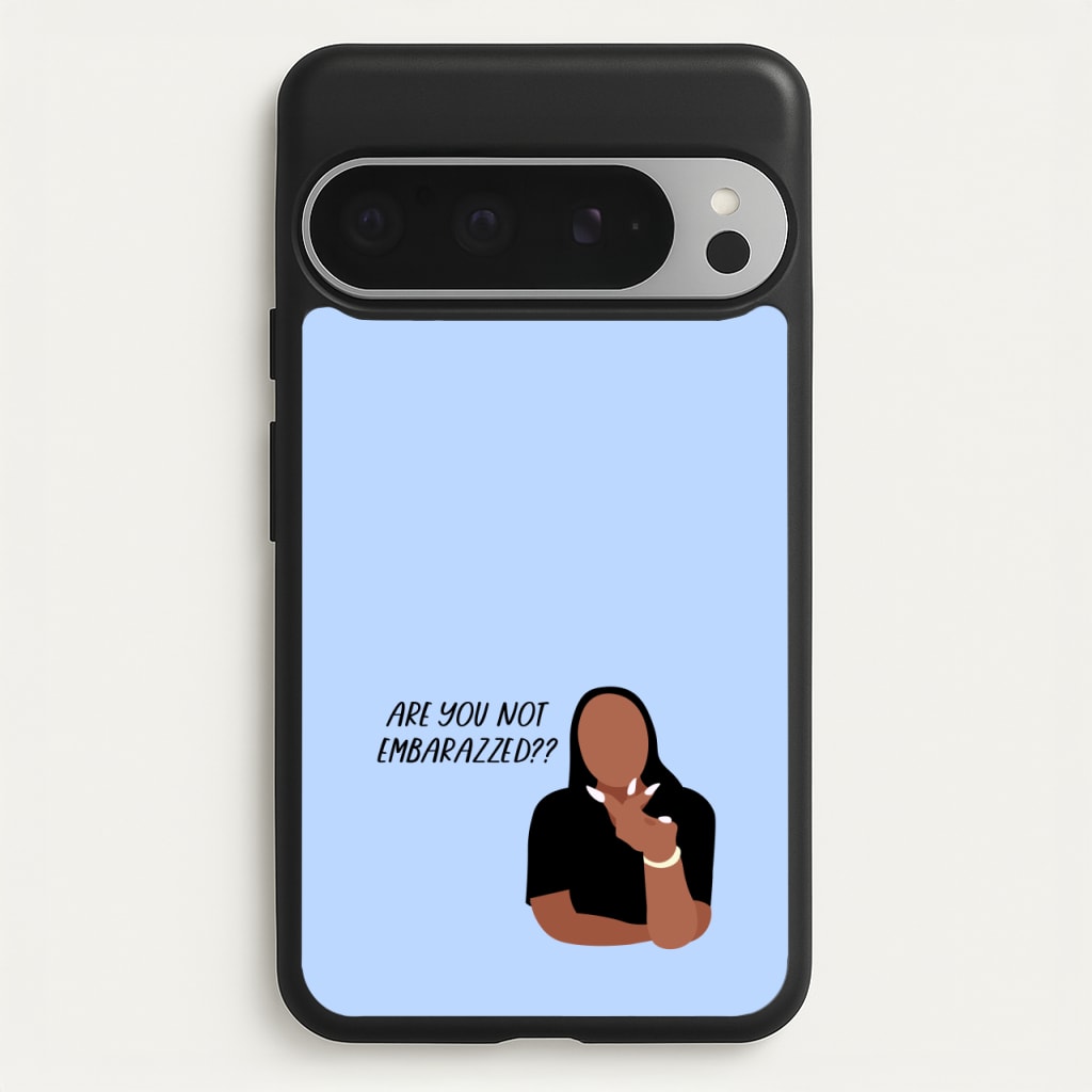 Are You Not Embarazzed? - British Pop Culture  - British Pop Culture Phone Case for Google Pixel 9 Pro XL