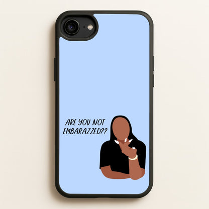 Are You Not Embarazzed? - British Pop Culture  - British Pop Culture Phone Case for iPhone 6 / 7 / 8 / SE