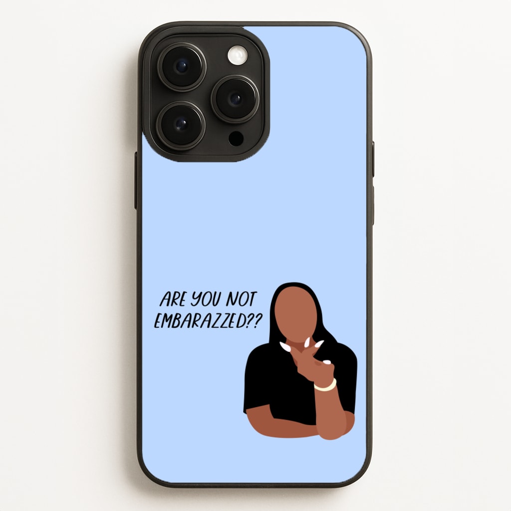 Are You Not Embarazzed? - British Pop Culture  - British Pop Culture Phone Case for iPhone 12 Pro Max