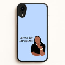 Are You Not Embarazzed? - British Pop Culture  - British Pop Culture Phone Case for iPhone XR