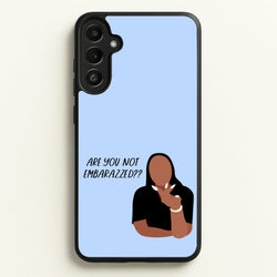 Are You Not Embarazzed? - British Pop Culture  - British Pop Culture Phone Case for Galaxy A36