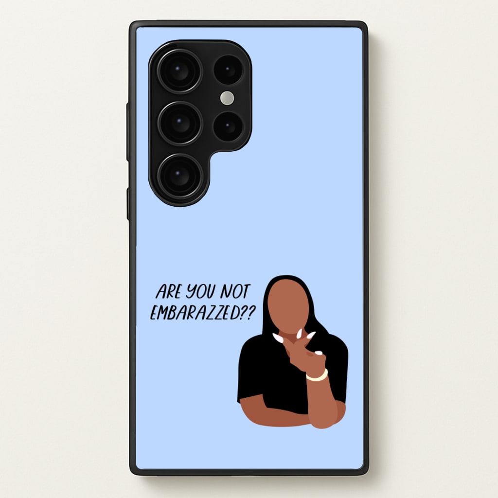 Are You Not Embarazzed? - British Pop Culture  - British Pop Culture Phone Case for Galaxy S24 Ultra