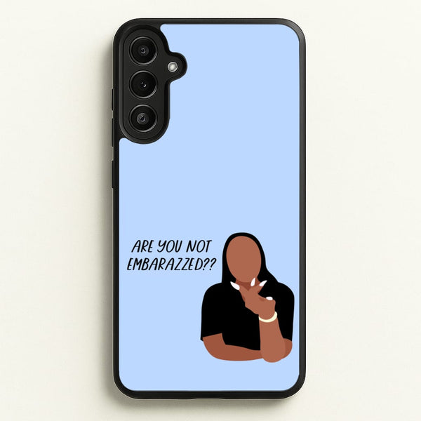 Are You Not Embarazzed? - British Pop Culture  - British Pop Culture Phone Case for Galaxy A34