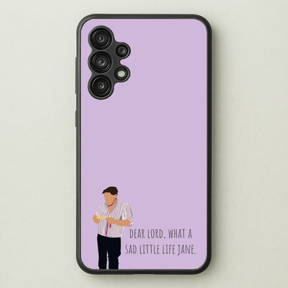 Sad Little Life Jane - British Pop Culture  - British Pop Culture Phone Case for Galaxy A13