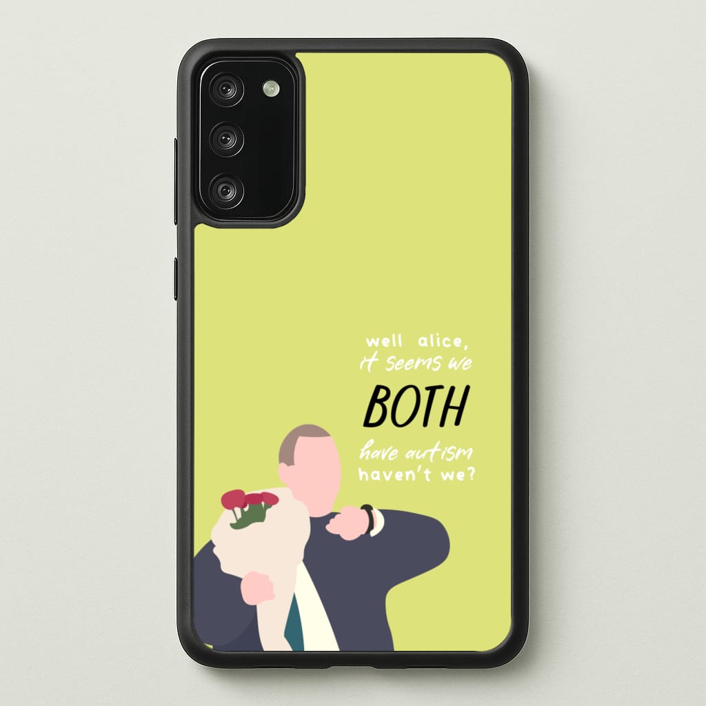 Seems We Both Have Autism - British Pop Culture  - British Pop Culture Phone Case for Galaxy A41