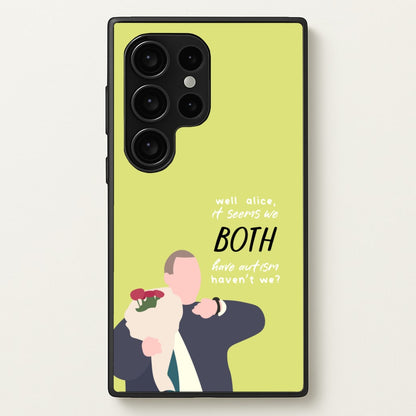 Seems We Both Have Autism - British Pop Culture  - British Pop Culture Phone Case for Galaxy S24 Ultra