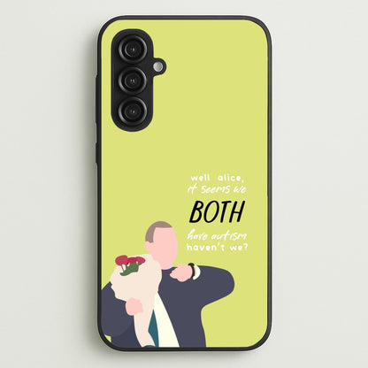 Seems We Both Have Autism - British Pop Culture  - British Pop Culture Phone Case for Galaxy S23FE