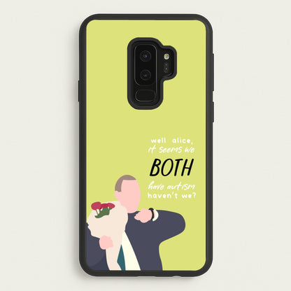 Seems We Both Have Autism - British Pop Culture  - British Pop Culture Phone Case for Galaxy S9 Plus