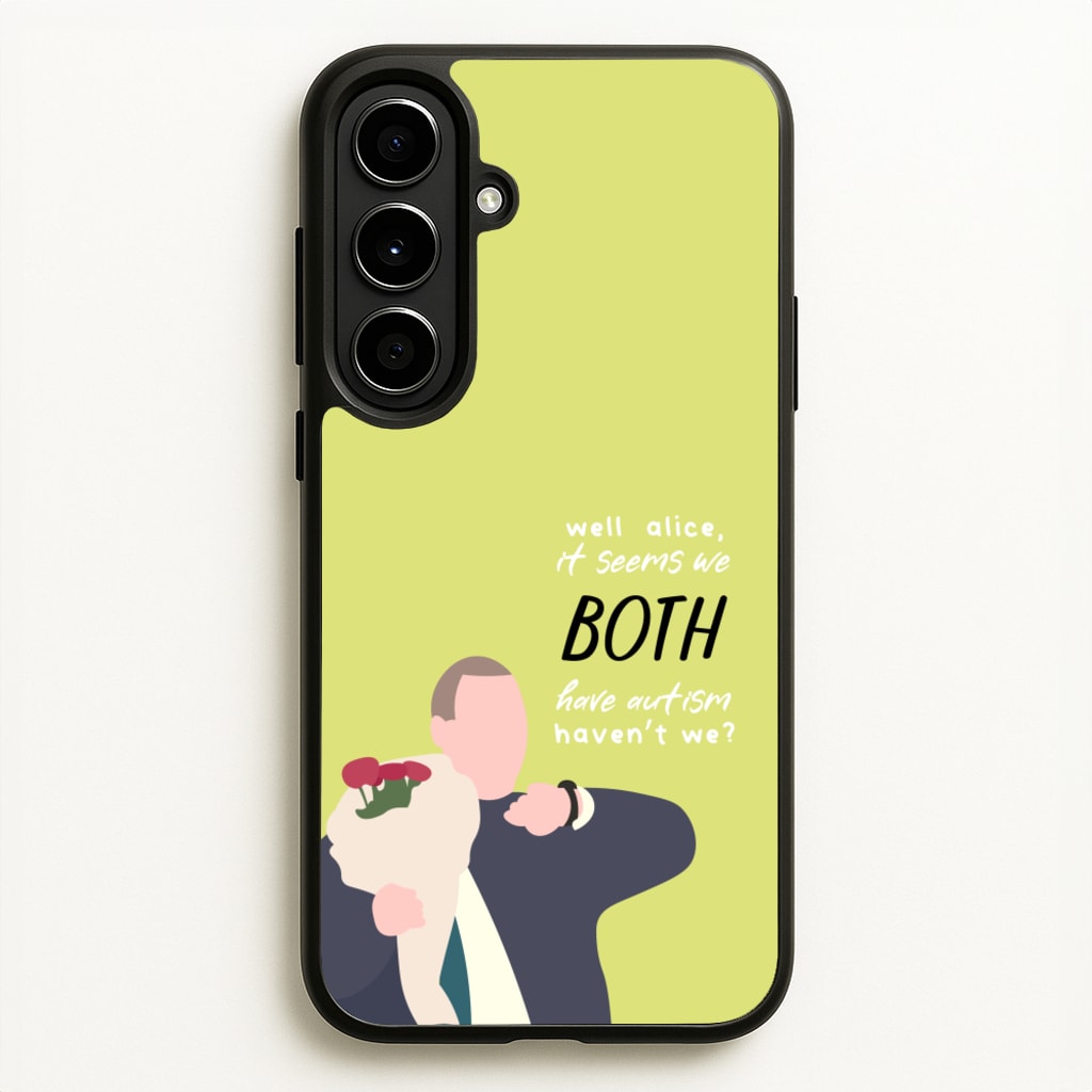 Seems We Both Have Autism - British Pop Culture  - British Pop Culture Phone Case for Galaxy A56