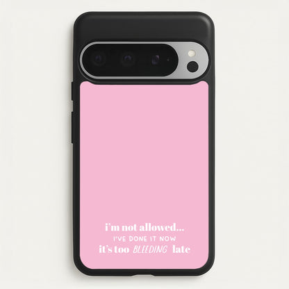 It's Too Bleeding Late - British Pop Culture  - British Pop Culture Phone Case for Google Pixel 9 Pro XL