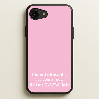 It's Too Bleeding Late - British Pop Culture  - British Pop Culture Phone Case for iPhone 16e