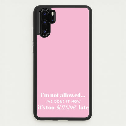 It's Too Bleeding Late - British Pop Culture  - British Pop Culture Phone Case for Huawei P30 Pro