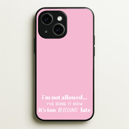 It's Too Bleeding Late - British Pop Culture  - British Pop Culture Phone Case for iPhone 14
