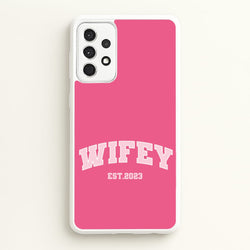 Wifey 2023 - Bridal  - Bridal Phone Case for Galaxy A52 / A52s