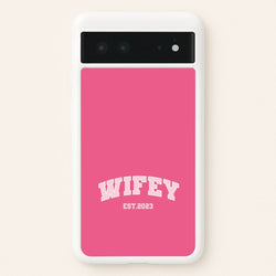 Wifey 2023 - Bridal  - Bridal Phone Case for Google Pixel 6