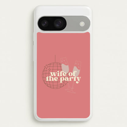 Wife Of The Party - Bridal  - Bridal Phone Case for Google Pixel 9 / 9 Pro
