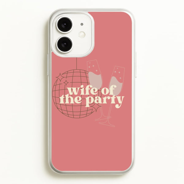 Wife Of The Party - Bridal  - Bridal Phone Case for iPhone 11