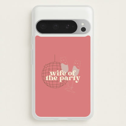 Wife Of The Party - Bridal  - Bridal Phone Case for Google Pixel 9 Pro XL